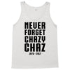 Never Forget Chazy Chaz Tank Top