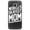 world's okayest mom funny Samsung Galaxy S7 Edge