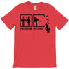 problem solved 2 T-Shirt