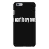 i want to cry now iPhone 6 Plus/6s Plus Case