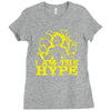 i am the hype Ladies Fitted T-Shirt