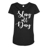slay all day Maternity Scoop Neck T-shirt