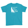 you cant control wind but Youth Tee