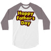 HAPPY FATHER DAY 3/4 Sleeve Shirt