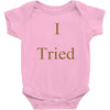 i tried Baby Bodysuit