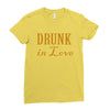 drunk in love (2) Ladies Fitted T-Shirt