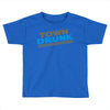 town drunk Toddler T-shirt