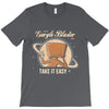 take it easy T-Shirt