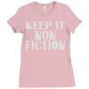 keep it nonfiction Ladies Fitted T-Shirt