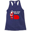 don't stop believin Racerback Tank