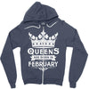 Queens Are Born In February Zipper Hoodie