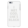 i met god she's iPhone 6/6s Plus Case