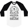 Golfer Pop Pop 3/4 Sleeve Shirt