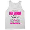 I&rsquo;m Called Great Grandma Because I&rsquo;m Way Too Cool To Be Called Gra Tank Top