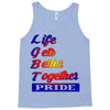 life gets better together Tank Top