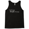 feelings change Tank Top