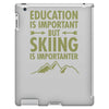 education is important but skiing is importanter iPad 3 and 4 Case