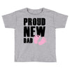 proud new girl Toddler T-shirt