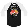 fight for the things you love pizza donuts 3/4 Sleeve Shirt