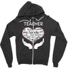 heart of a teacher. if you think my hands are full, you should see my Zipper Hoodie