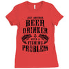 Just Another Beer Drinker With A Fishing Problem Ladies Fitted T-Shirt