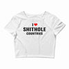 I Love Shithole Countries Crop Top