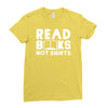 read books not shirts Ladies Fitted T-Shirt