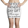 im your fathers day gift mom says youre welcome Mini Skirts