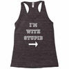 i m with stupid Racerback Tank
