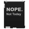 nope not today iPad 3 and 4 Case