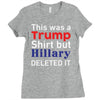 this was a trump shirt but hillary deleted it Ladies Fitted T-Shirt