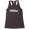 today's paren Racerback Tank