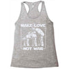 make love not war at at Racerback Tank