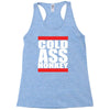 cold ass honkey Racerback Tank