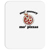 mo money mo pizzas Mousepad