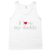 i love my daddy Tank Top