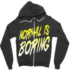 normal is boring Zipper Hoodie