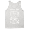 choose your weapon gamers Tank Top