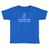 i'm no gynecologist but i'll take a look Toddler T-shirt