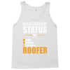 relationship status taken by a roofer Tank Top