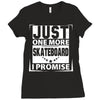 Just One More Skateboard I Promise Ladies Fitted T-Shirt