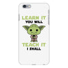 Learn it You Will Teach it i Shall iPhone 6 Plus/6s Plus Case