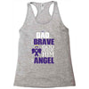 my dad was so brave god made him an angel Racerback Tank