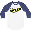 i'm so kick ass t shirt cool awesome epic tee funny 3/4 Sleeve Shirt