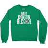may contain alcohol Crewneck Sweatshirt