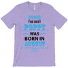 The Best Poppy Was Born In August T-Shirt