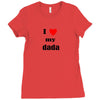 i love my dada Ladies Fitted T-Shirt