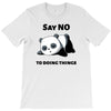 say no to doing things T-Shirt