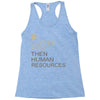 coffee then human resources Racerback Tank