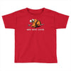 need more coffee Toddler T-shirt